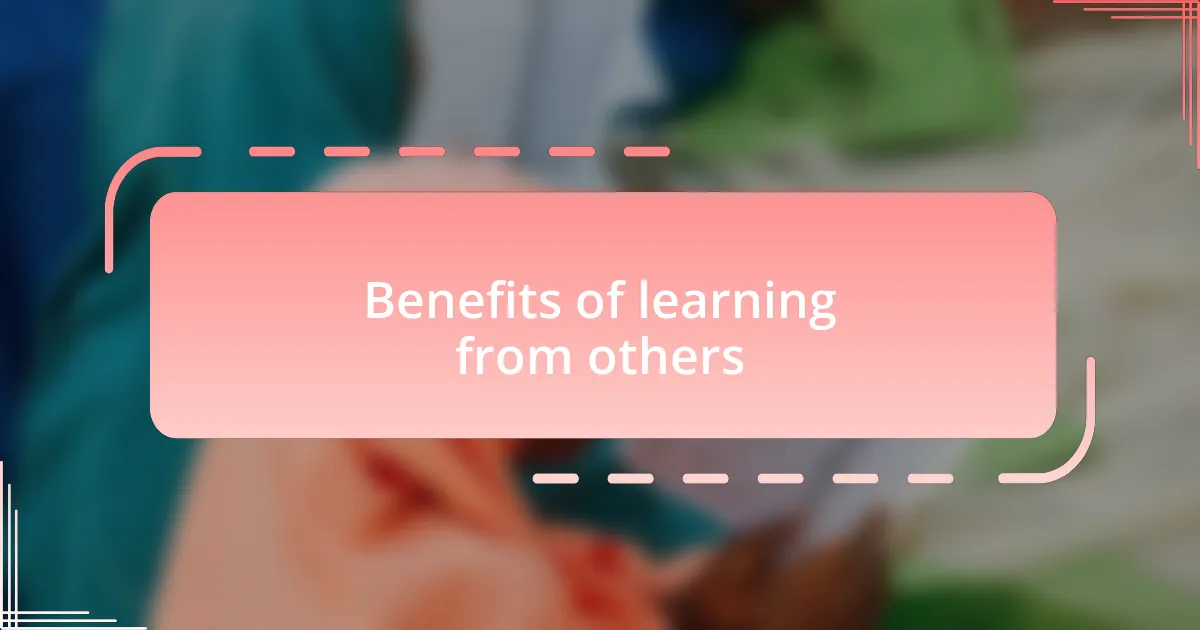 Benefits of learning from others