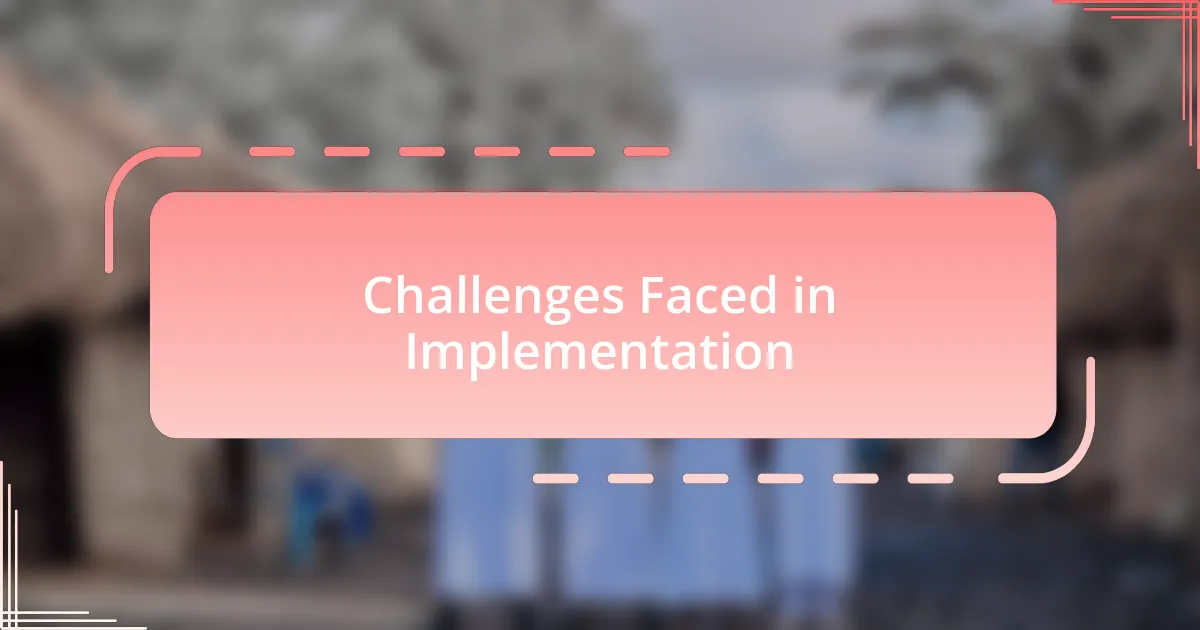 Challenges Faced in Implementation