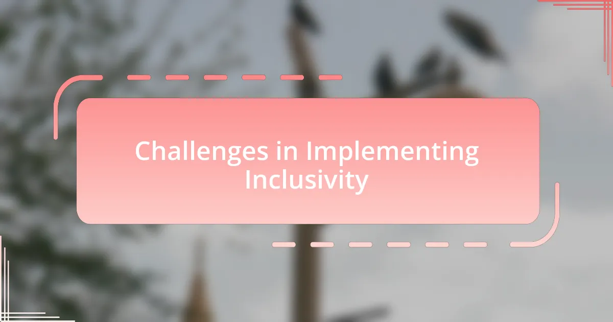 Challenges in Implementing Inclusivity