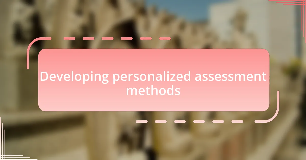 Developing personalized assessment methods