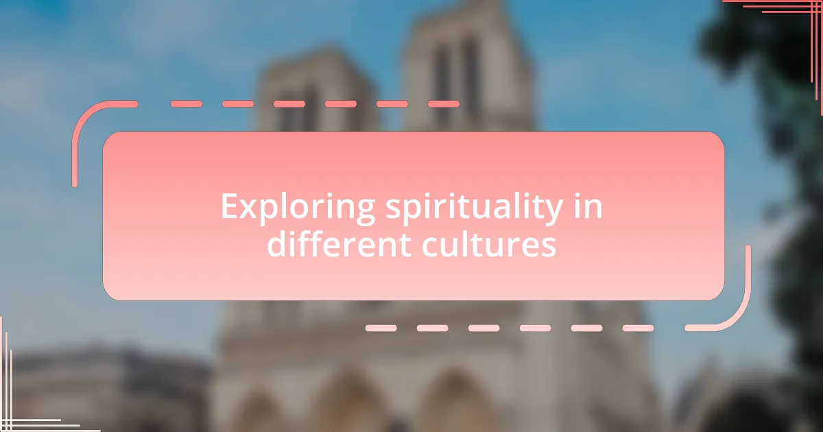 Exploring spirituality in different cultures