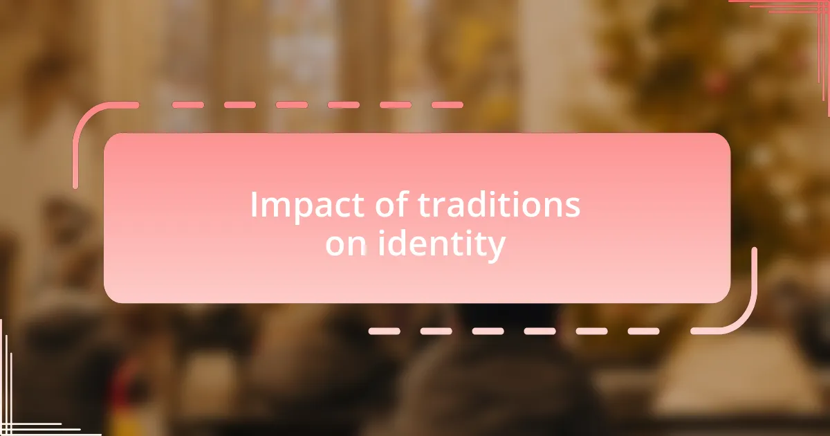 Impact of traditions on identity