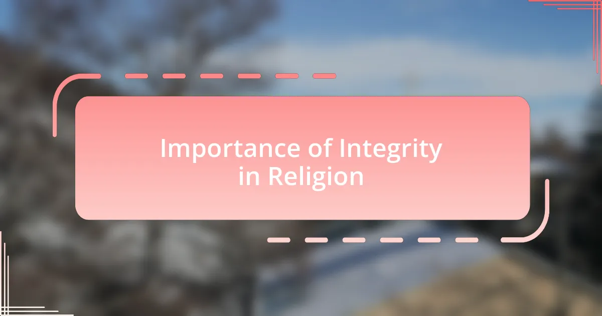 Importance of Integrity in Religion