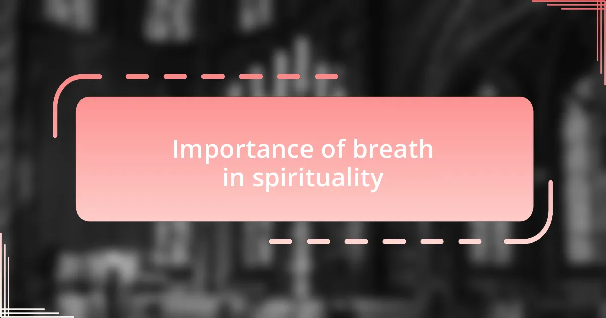 Importance of breath in spirituality