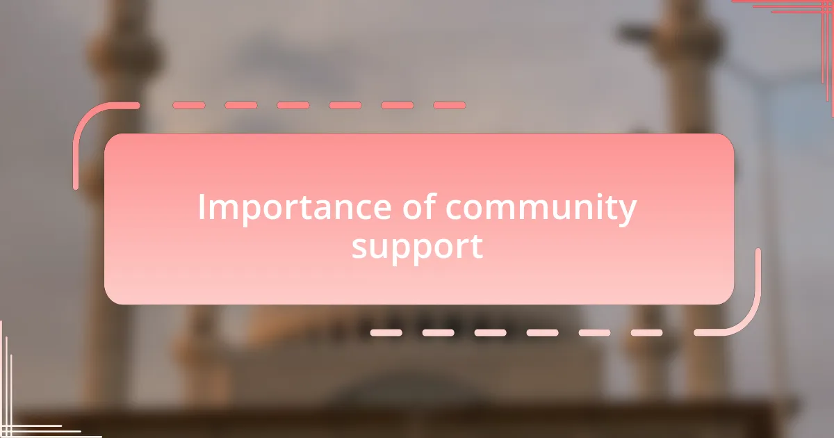 Importance of community support