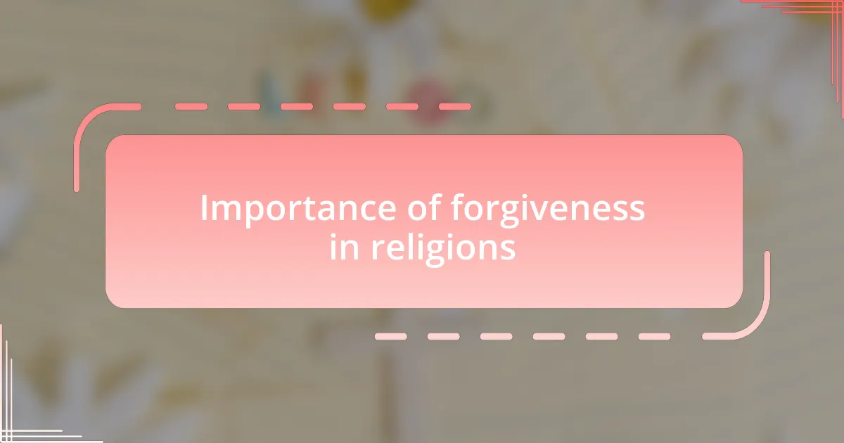 Importance of forgiveness in religions