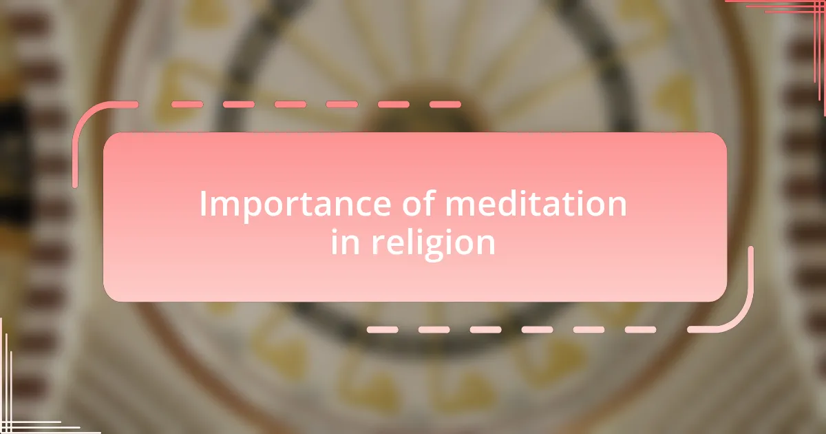 Importance of meditation in religion