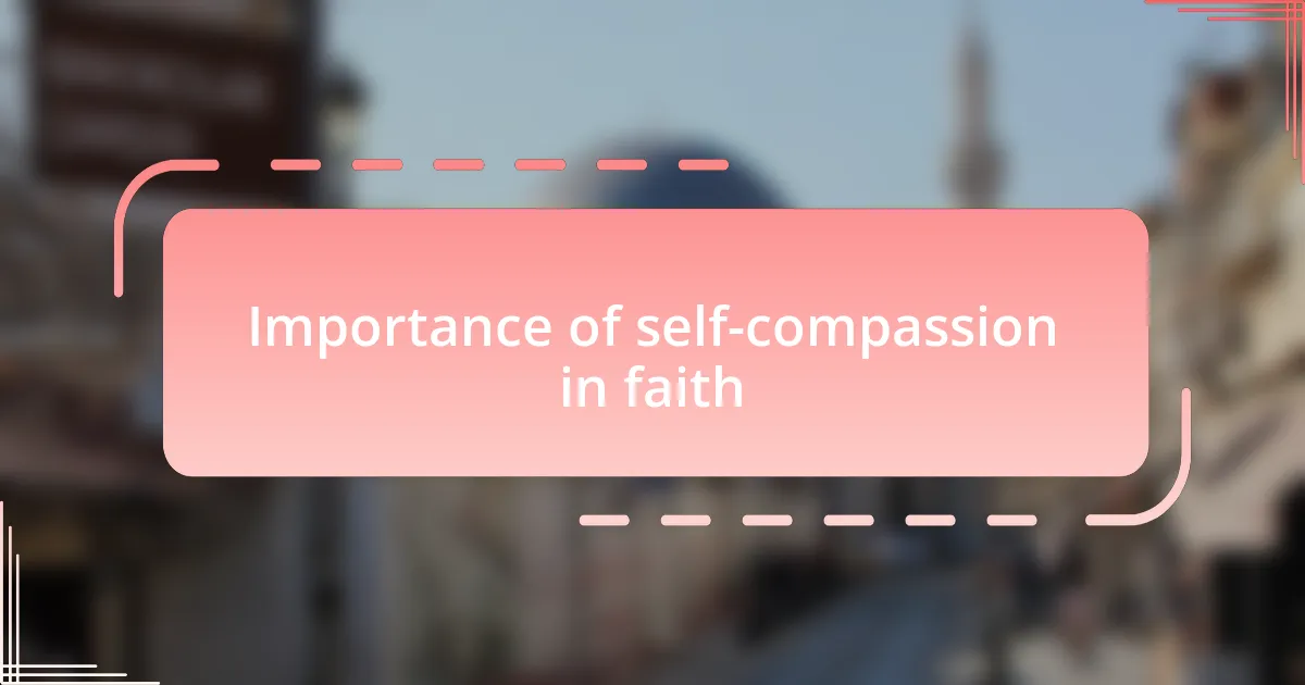 Importance of self-compassion in faith