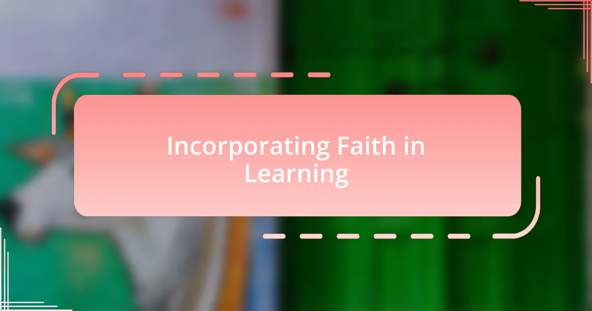 Incorporating Faith in Learning