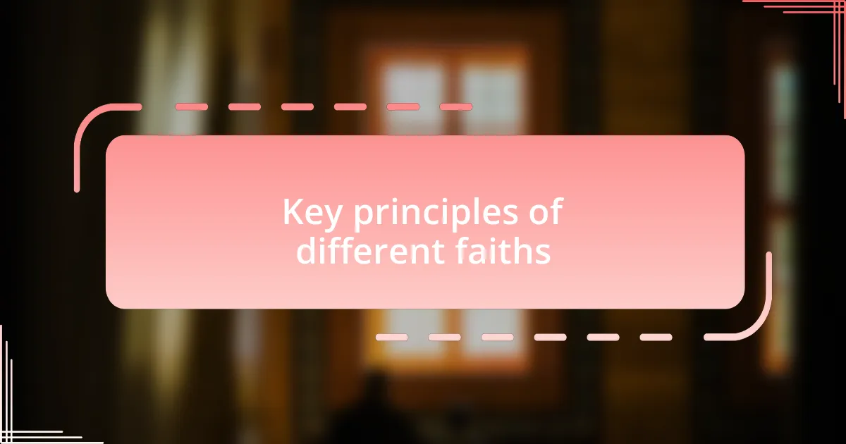 Key principles of different faiths