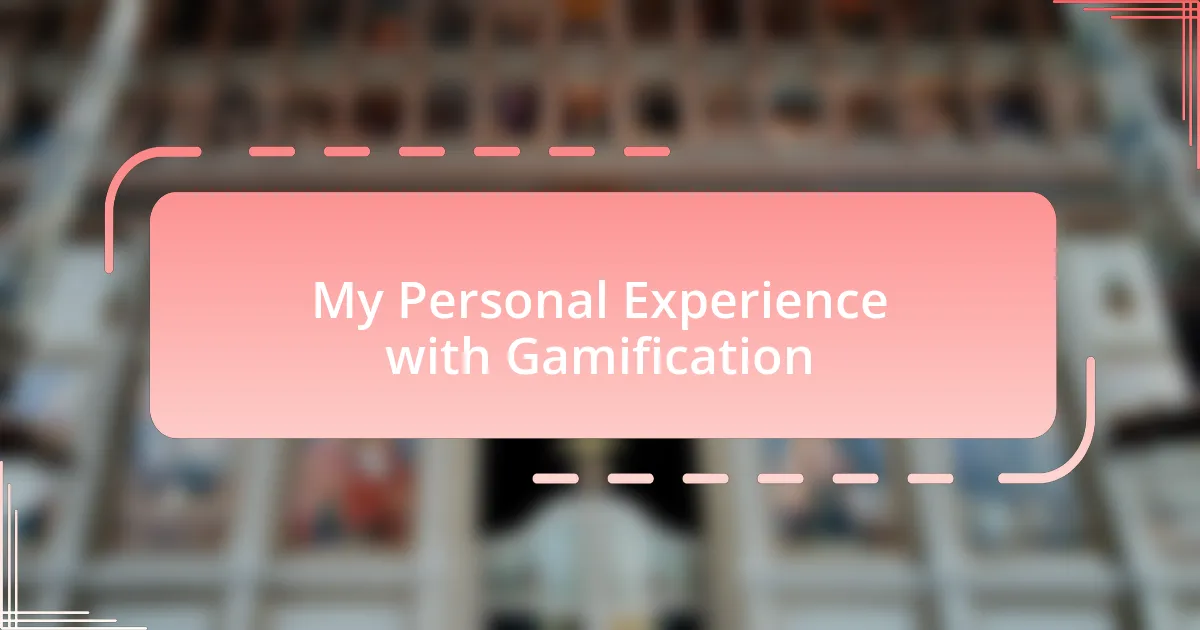 My Personal Experience with Gamification