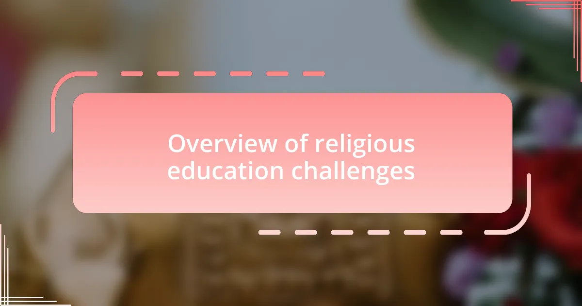 Overview of religious education challenges
