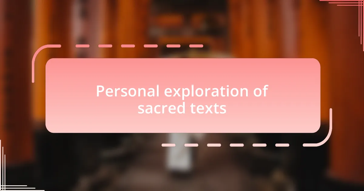 Personal exploration of sacred texts