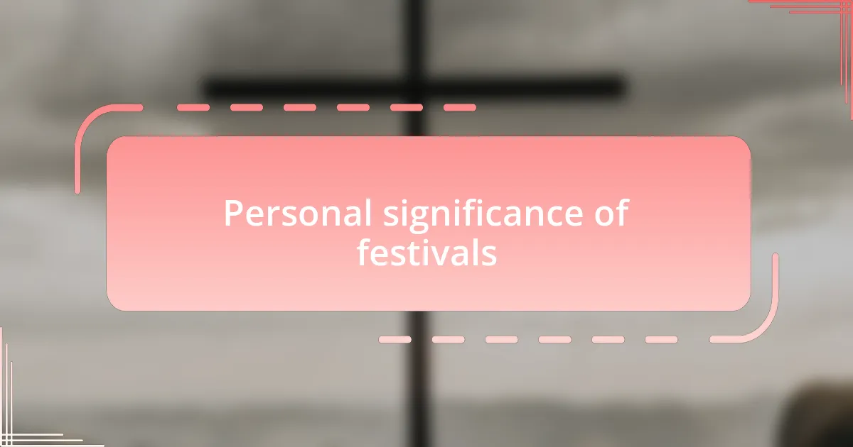 Personal significance of festivals