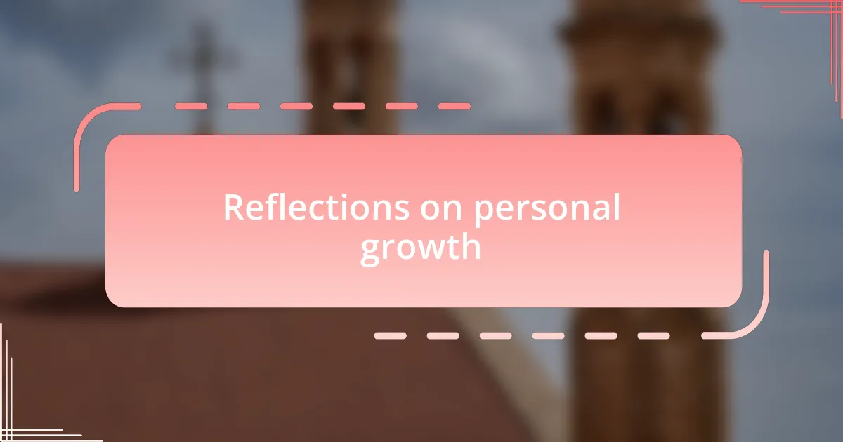 Reflections on personal growth