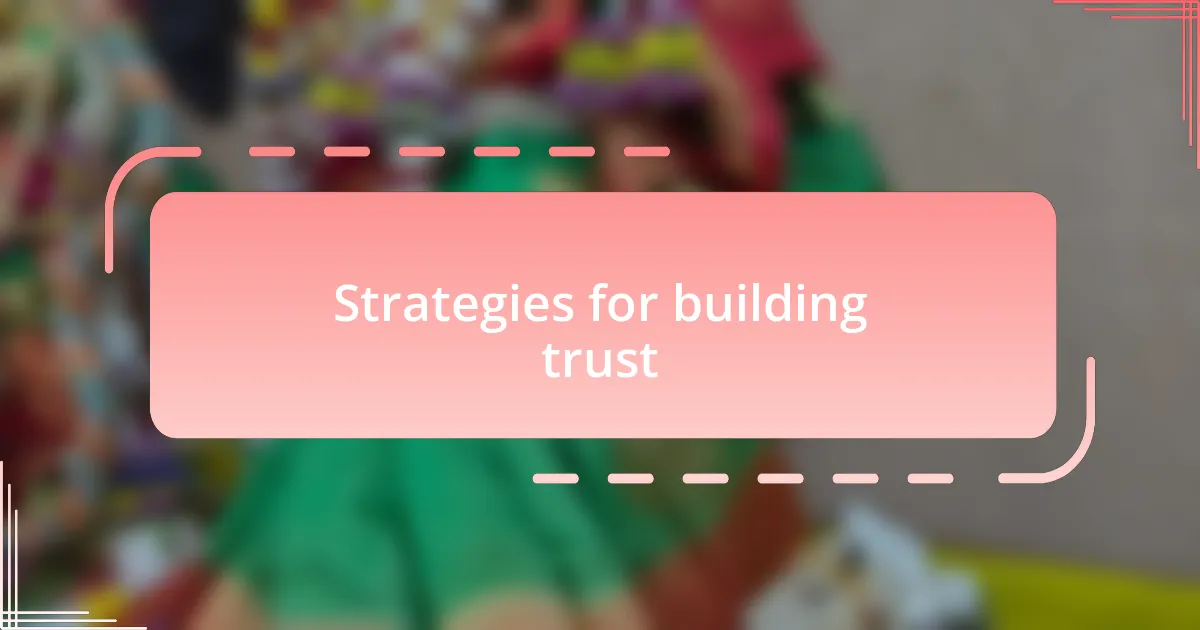 Strategies for building trust