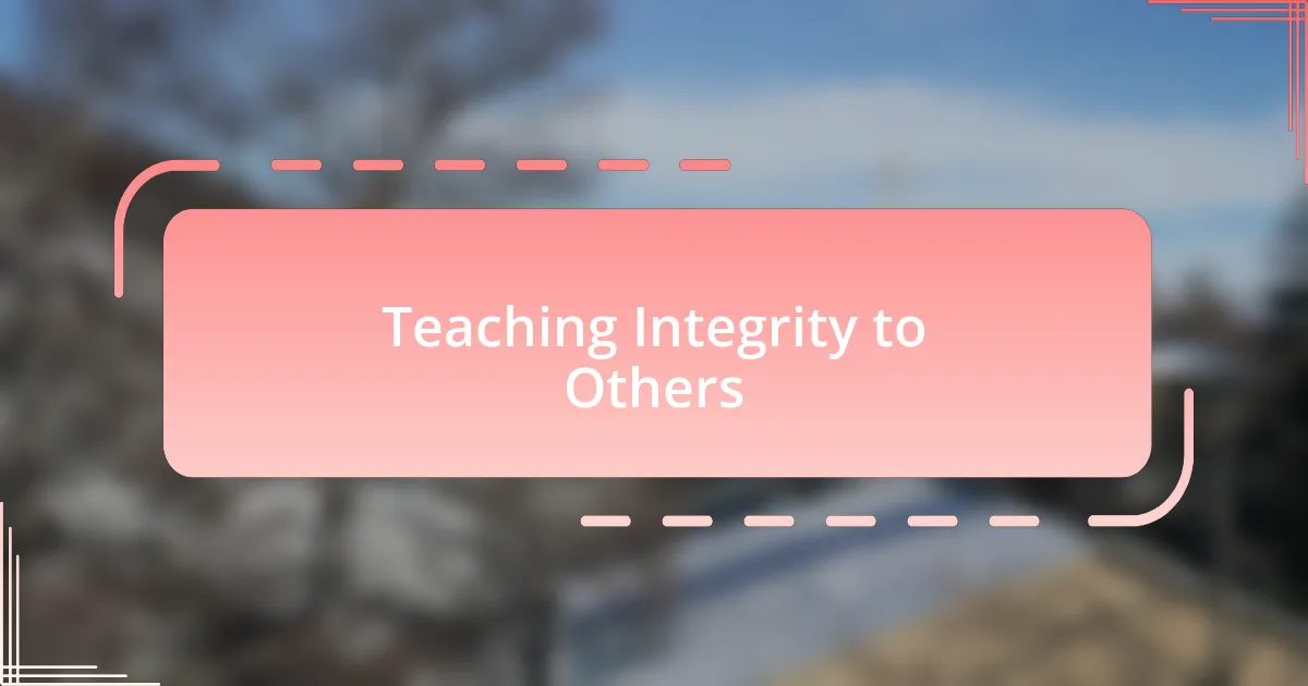 Teaching Integrity to Others
