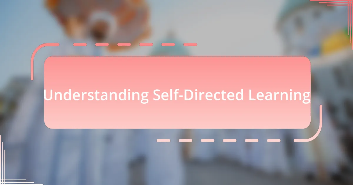 Understanding Self-Directed Learning