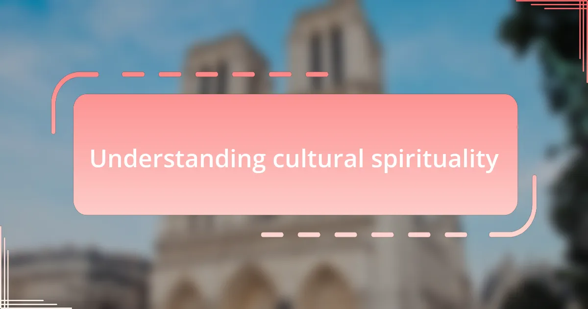 Understanding cultural spirituality