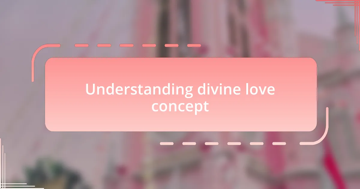 Understanding divine love concept