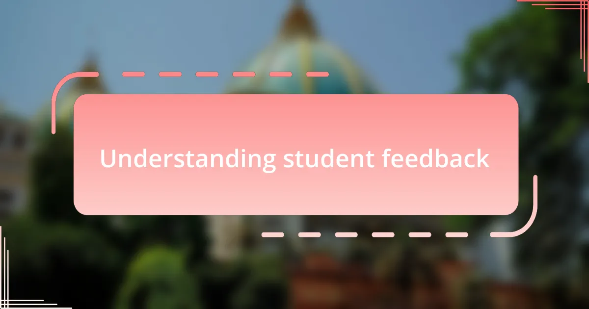Understanding student feedback